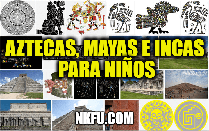 Aztecas, mayas e incas para niños