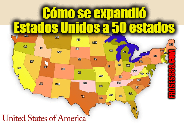 Cómo se expandió Estados Unidos a 50 estados