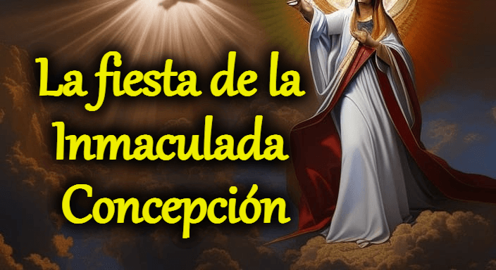La fiesta de la Inmaculada Concepción
