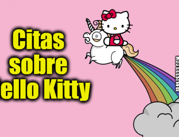 Citas sobre Hello Kitty: Citas Inspiradoras que Nos Conectan con la Magia y Ternura de la Gatita más Iconica 🌈🎀