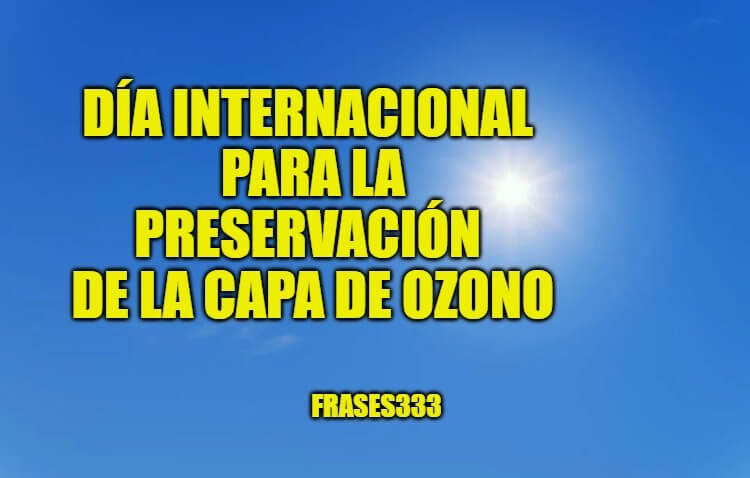 Día Internacional para la Preservación de la Capa de Ozono