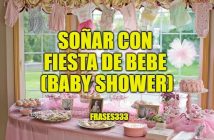 Soñar con Fiesta de Bebe (Baby Shower)