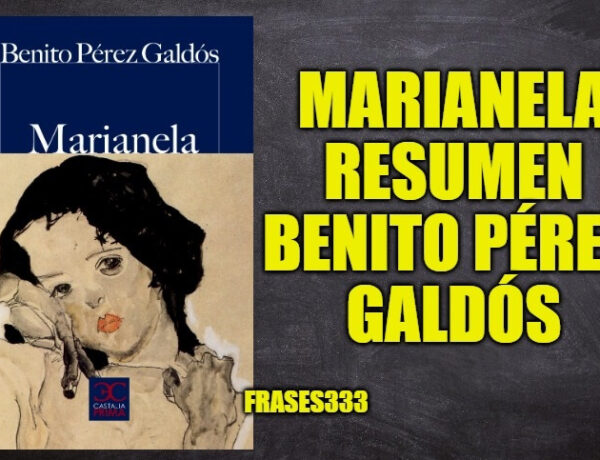 Marianela Resumen y Personajes del Libro, Benito Pérez Galdós