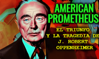 American Prometheus: El triunfo y la tragedia de J. Robert Oppenheimer